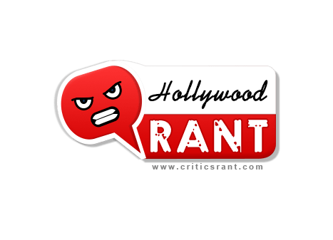 Opinionated Hollywood Rants