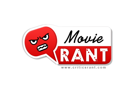 Movie Critics Rant