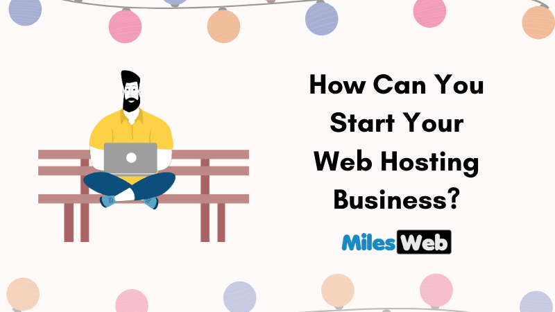 How Can You Start Your Web Hosting Business_ (1)